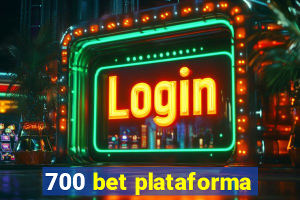 700 bet plataforma